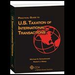 Practical Guide to U. S. Taxation of Internatioanl Transactions