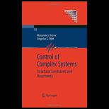 Control of Complex Systems  Structural Constraints and Uncertainty
