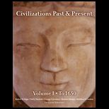 Civilization Past and Present, Volume I  to 1650