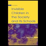 Invisible Children in Society and Its Schools