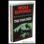 Man Died Prison Notes of Wole Soyinka