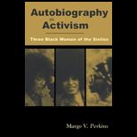Autobiography As Activism  Three Black Women of the Sixties