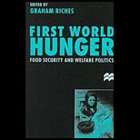 First World Hunger  Food Security and Welfare Politcs