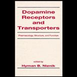 Dopamine Receptors and Transporters, Pharmacology, Structure and Function  Pharmacology, Structure and Function