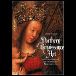 Northern Renaissance Art  Painting, Sculpture, the Graphic Arts from 1350 to 1575