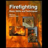 Firefighting  Basic Skills and Techniques