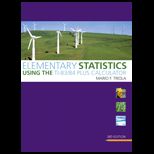 Elementary Statistics Using the TI 83/84 Plus Calculator    With CD