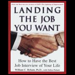 Landing Job You Want  How to Have the Best Job Interview of Your Life