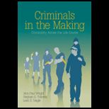 Criminals in the Making  Criminality Across the Life Course