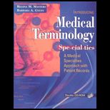 Introduction to Medical Terminology Specialties  A Medical Specialties Approach with Patient Records / With Two CD ROMs