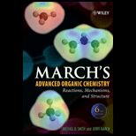 Marchs Advanced Organic Chemistry  Reactions, Mechanisms, and Structure