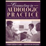 Counseling in Audiologic Practice  Helping Patients and Families Adjust to Hearing Loss