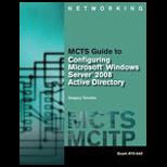 MCTS Guide to Configuring Microsoft Windows Server 2008 Active Directory   With 3 CDs