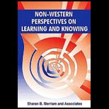 Non Western Perspectives on Learning and Knowing