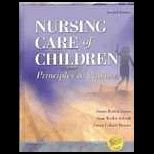 Nursing Care Children  Principles and Practice   With Virtual Clinical Excursions and CD