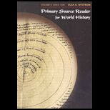 Primary Source Reader for World History, Volume 2  Since 1500