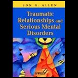 Traumatic Relationship and Serious Mental Disorders