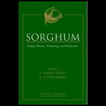 Sorghum Evolution, History, Tech. and Prod.