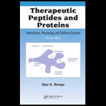 Therapeutic Peptides and Proteins  Formulation, Processing, and Delivery Systems