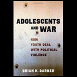 ADOLESCENTS AND WAR HOW YOUTH DEAL WI