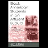 Black American Students in an Affluent Suburb  A Study of Academic Disengagement