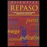 Essential Repasso  Complete Review of Spanish Grammar, Communication, and Culture