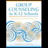 Group Counseling in K 12 Schools  A Handbook for School Counselors
