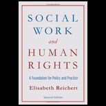 Social Work and Human Rights Foundation for Policy and Practice