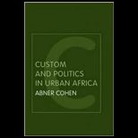 Custom and Politics in Urban Africa