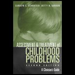 Assessment and Treatment of Childhood Problems  A Clinicians Guide