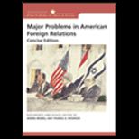 Major Problems in American Foreign Relations Concise
