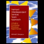 Vermont Interdependent Service Team Approach  A Guide to Coordinating Educational Support Services