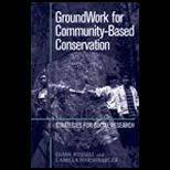 Ground Work for Community Based Conservation