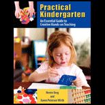 Practical Kindergarten Essential Guide to to Creative Hands on Teaching