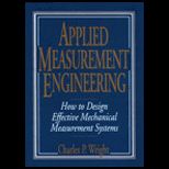 Applied Measurement Engineering  How to Design Effective Mechanical Measurement Systems