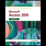 Microsoft Access 2010 Advanced Illustrated Course Guide