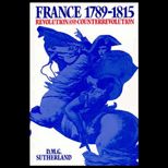 France Seventeen Eighty Nine to Eighteen Fifteen