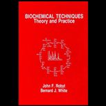 Biochemical Techniques  Theory and Practice