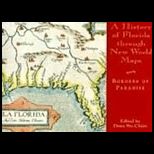 History of Florida Through New World Maps  Borders of Paradise