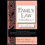 Family Law in New Mexico Your Guide to Living Together, Marriage, Divorce, Property and Debt Division, Child Custody and Support, Spousal Support, Domestic Violence, and More