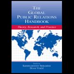 Global Public Relations Handbook  Theory, Research, and Practice