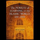 Pursuit of Learning in the Islamic World, 610 2003