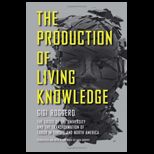 Production of Living Knowledge