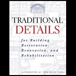 Traditional Details  For Building Restoration, Renovation, and Rehabilitation
