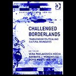 Challenged Borderlands  Transcending Political and Cultural Boundaries