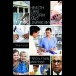 Health Care Reform and Disparities  History, Hype, and Hope