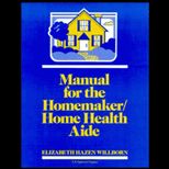 Manual for the Homemaker/Home Health Aide