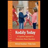 Kodaly Today A Cognitive Approach to Elementary Music Education