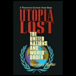 Utopia Lost  The United Nations and World Order