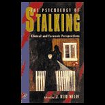 Psychology of Stalking  Clinical and Forensic Perspectives